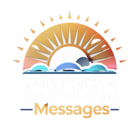Daily Positive Inspirational Messages Daily Positive Inspirational Messages